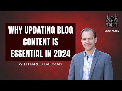 Why Updating Blog Content In 2024 Is Essential!